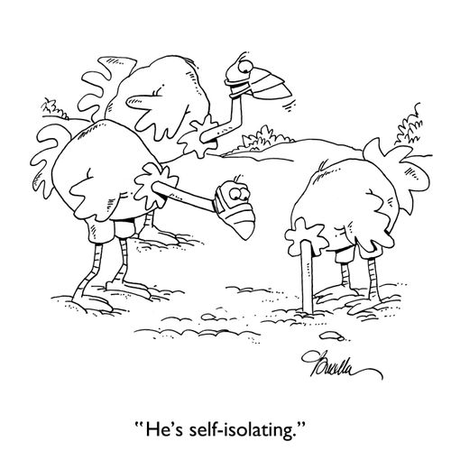 "He's self-isolating."
