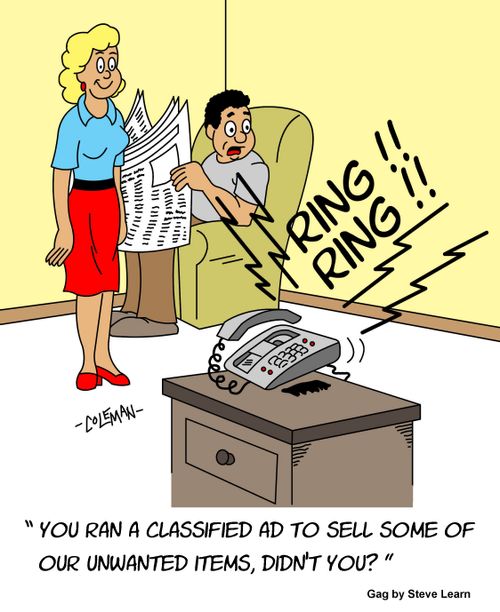 "You ran a classified ad to sell some of your unwanted items, didn't you?"