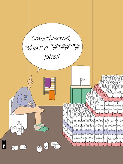 "Constipated, what a *#*##**# joke!!"