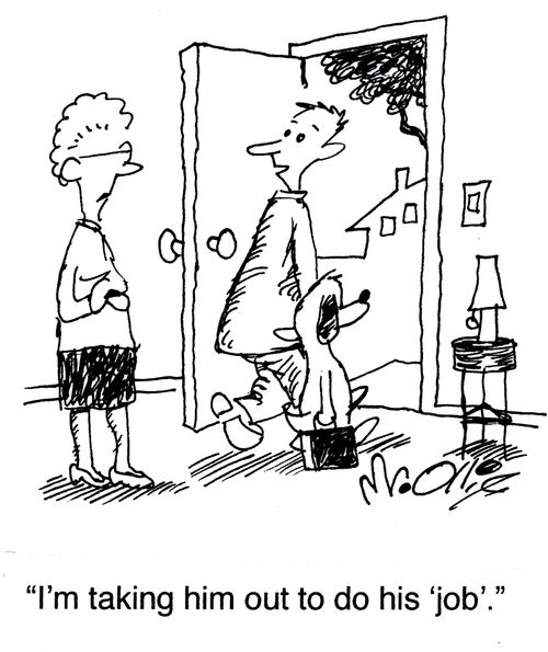 "I'm taking him out to do his 'job'."
