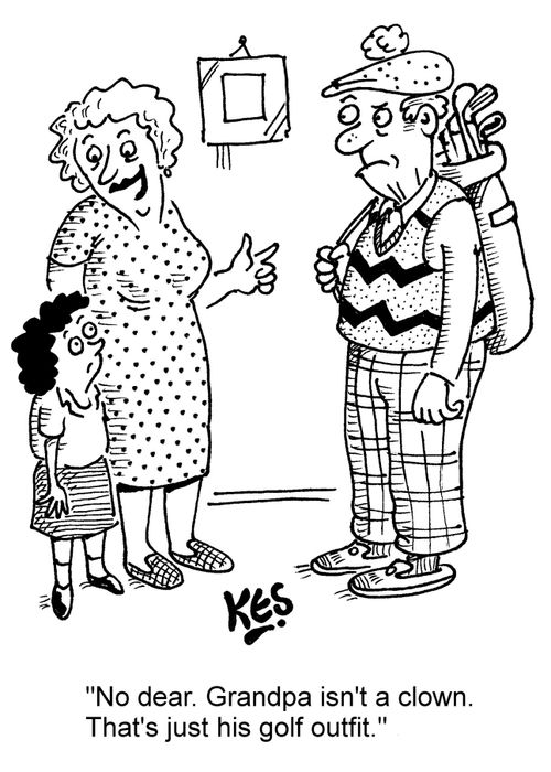 "No dear. Grandpa isn't a clown. That's just his golf outfit."