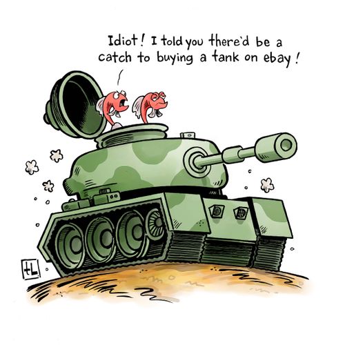 Idiot! I told you there'd be a catch to buying a tank on eBay