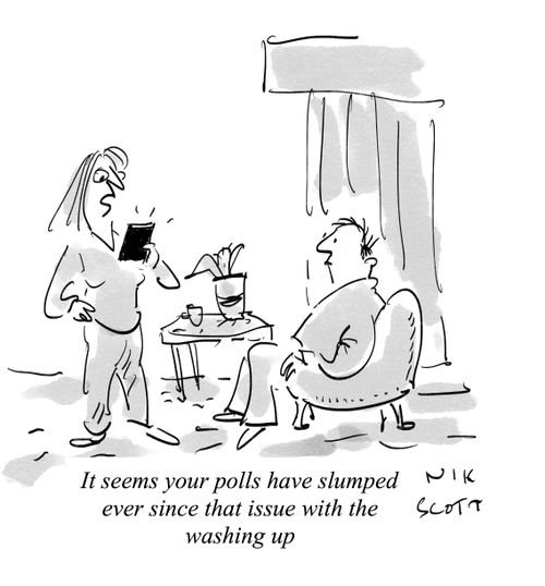 "It seems your polls have slumped ever since that issue with the washing up."