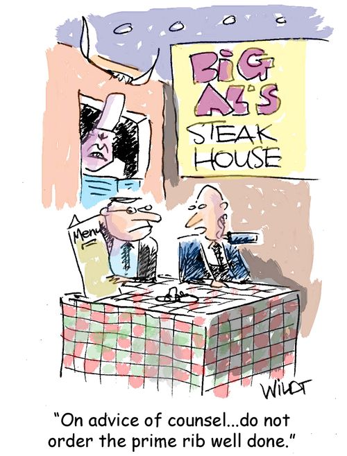 "On advice of counsel...do not order the prime rib well done."