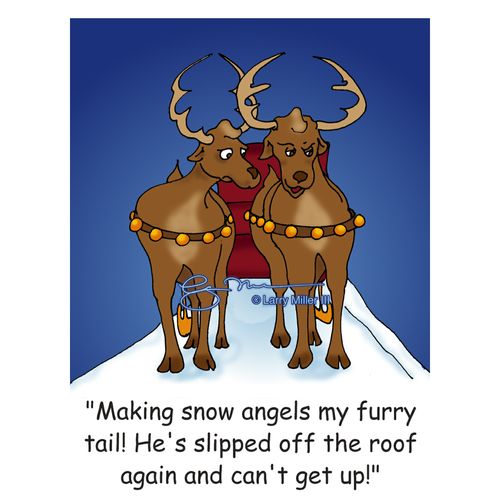 "Making snow angels my furry tail! He's slipped off the roof again and can't get up."