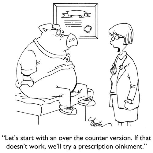 "Let's start with an over the counter version. If that doesn't work, we'll try a prescription oinkment."