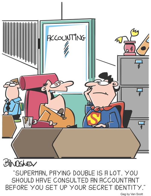 "Superman, paying double is a lot. You should have consulted an accountant before you set up your secret identity."