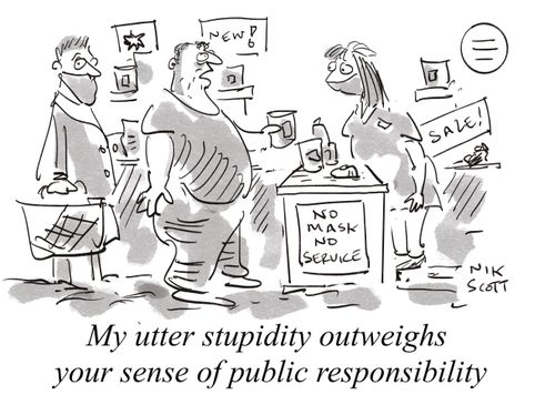 "My utter stupidity outweighs your sense of public responsibility."
