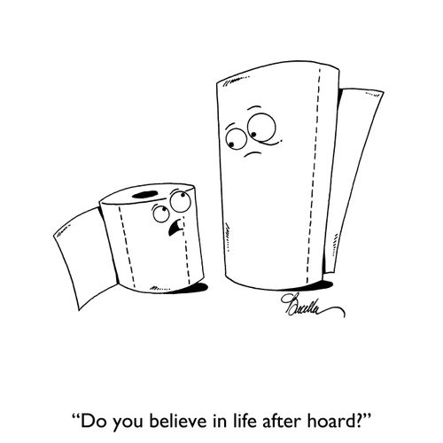 "Do you believe in life after hoard?"