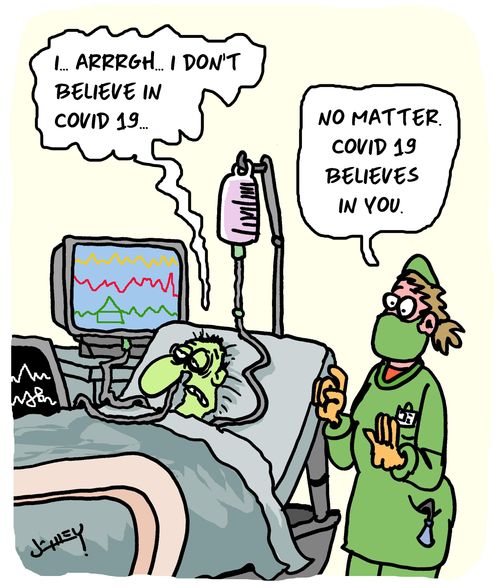 I... Arrrgh... I don't believe in covid 19...