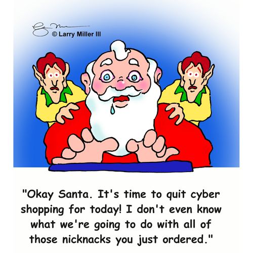 "Okay Santa. It's time to quit cyber shopping for today!"