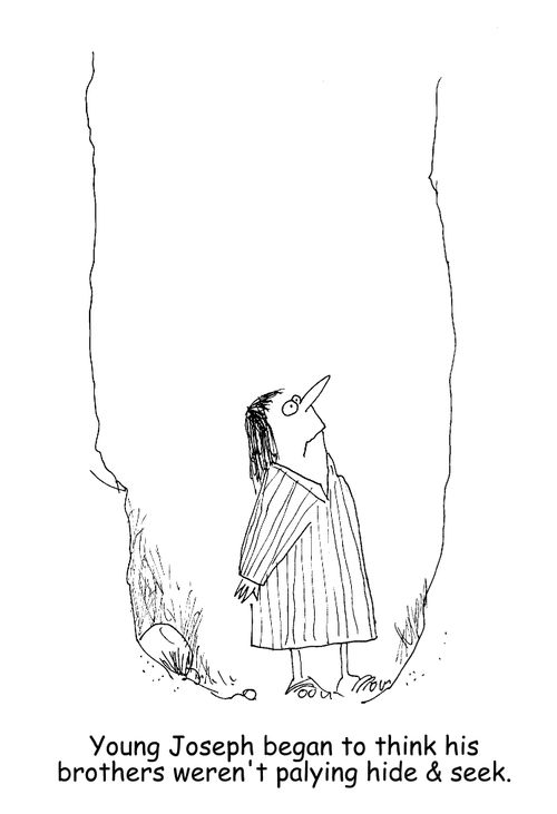 Young Joseph began to think his brothers weren't playing hide & seek. (Biblical Joseph in the pit)
