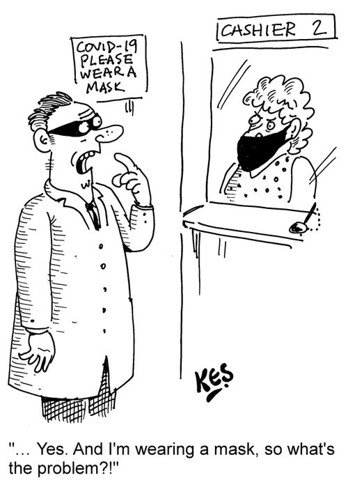 "... Yes. And I'm wearing a mask, so what's the problem?!"