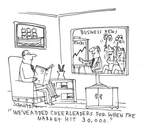 "We've added cheerleaders for when the market hit 30,000."