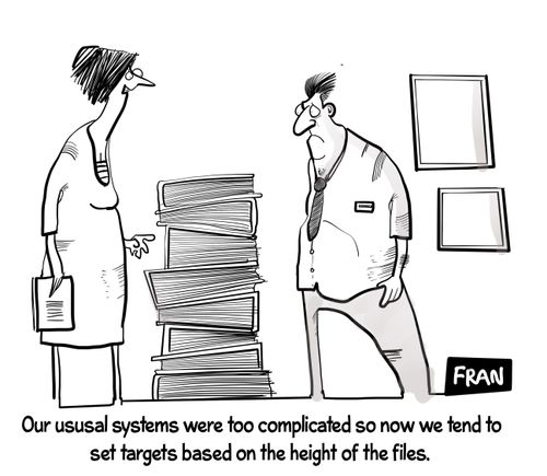 "Our usual systems are too complicated so now we tend to set targets based on the height of the files."