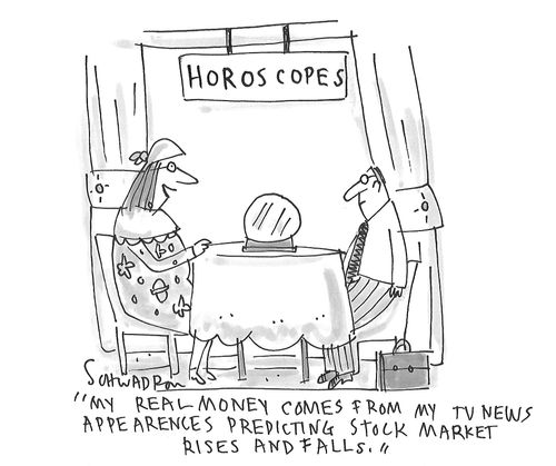 "My real money comes from my TV news appearances predicting stock market rises and falls."