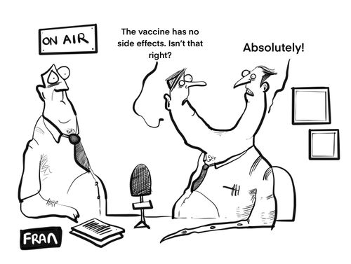 "The vaccine has no side-effects, isn't that right?"
