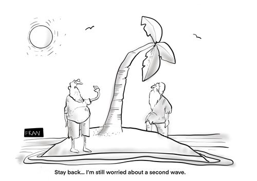 "Stay back I'm still worried about a second wave."