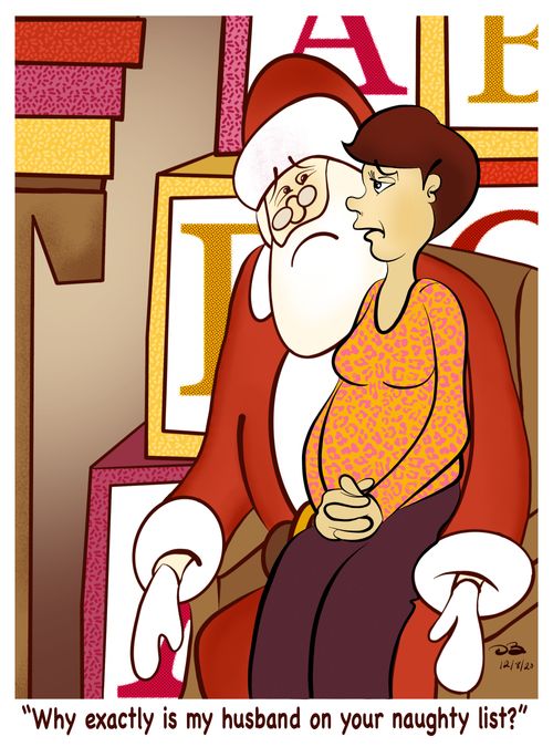 "Why exactly is my husband on your naughty list?"