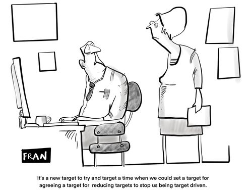 "It's a new target to try and target a time when we could set a target for agreeing a target for reducing targets to stop us being target driven."