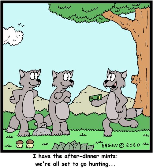 "I have the after-dinner mints: we're all set to go hunting..."