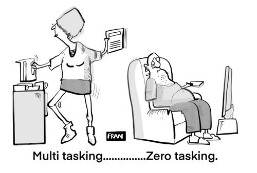 Multi tasking, zero tasking