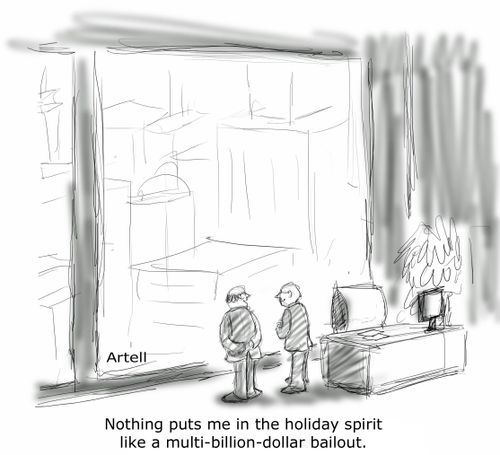 "Nothing puts me in the holiday spirit like a bailout."