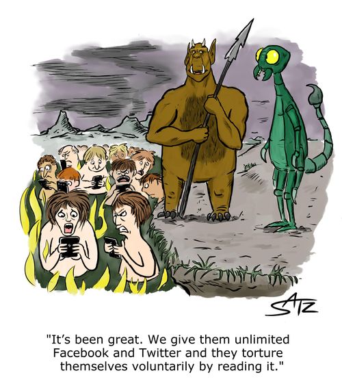It's been great. We give them unlimited Facebook and Twitter and they torture themselves voluntarily by reading it."