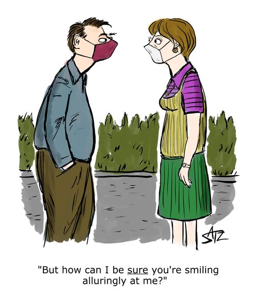 "But how can I be sure you're smiling alluringly at me?"