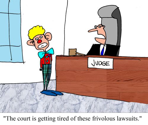"The court is getting tired of these frivolous lawsuits."