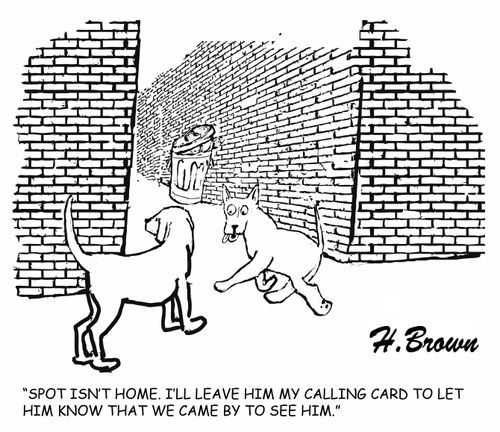 "Spot isn't home. I'll leave him my calling card to let him know that we came by to see him."