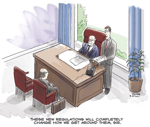 "These new regulations will completely change how we get around them, sir." 
