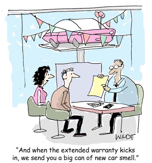 "And when the extended warranty kicks in, we send you a big can of new car smell."