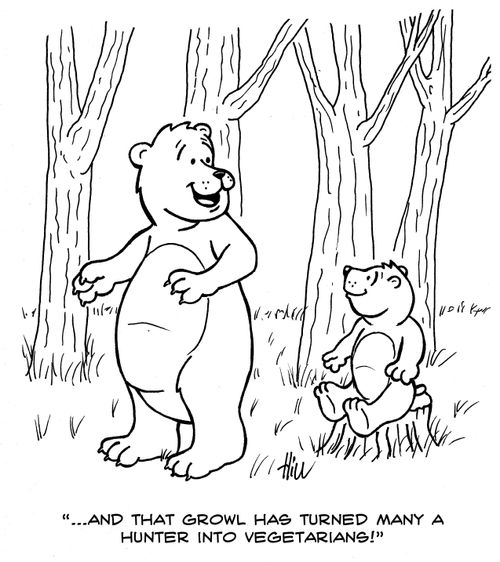 "...and that growl has turned many a hunter into vegetarians!"