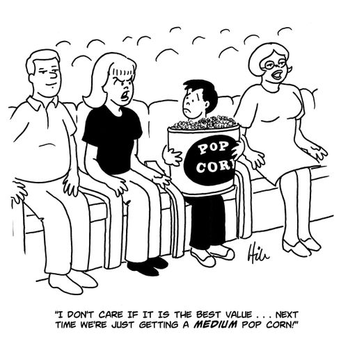 "I don't care if it is the best value... next time we're just getting a MEDIUM popcorn!"