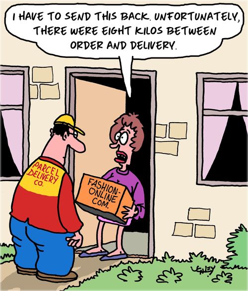 "I have to send this back. Unfortunately, there were eight kilos between order and delivery."