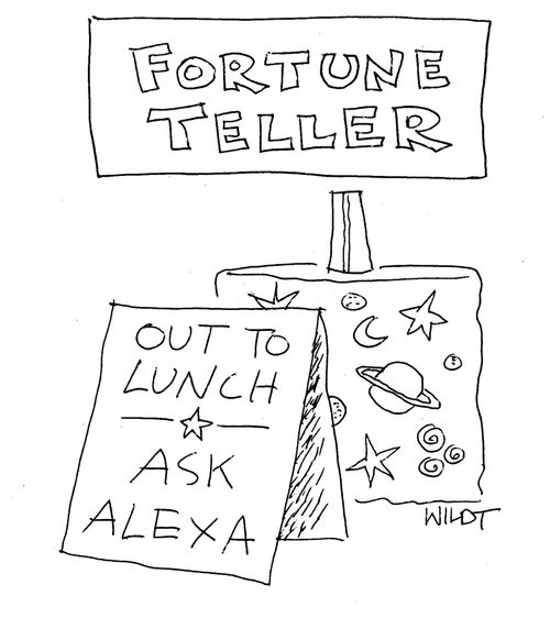 FORTUNE TELLER / OUT TO LUNCH. ASK ALEXA