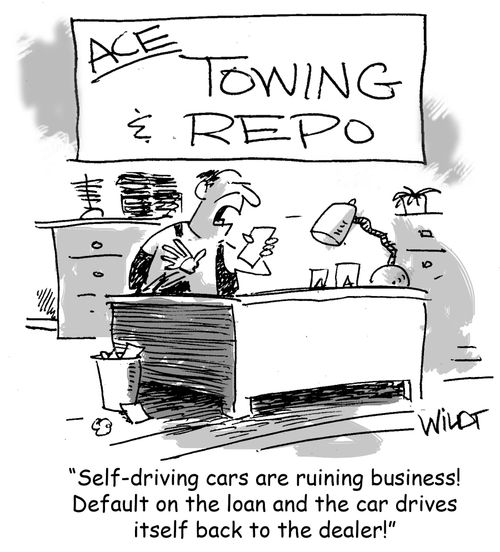 Self-driving cars are ruining business! Default on the loan and the car drives itself back to the dealer!