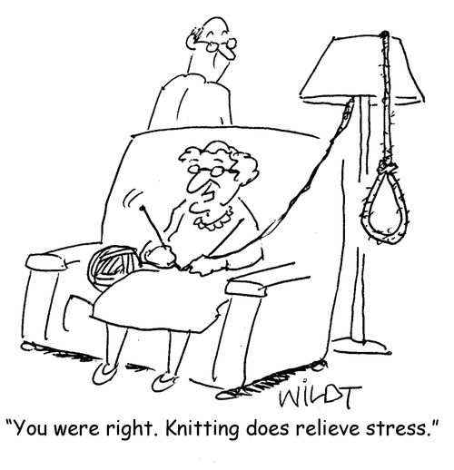"You were right. Knitting does relieve stress."