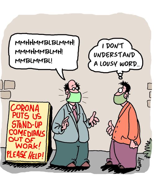 Corona puts is stand-up comedians out of work! Please help!