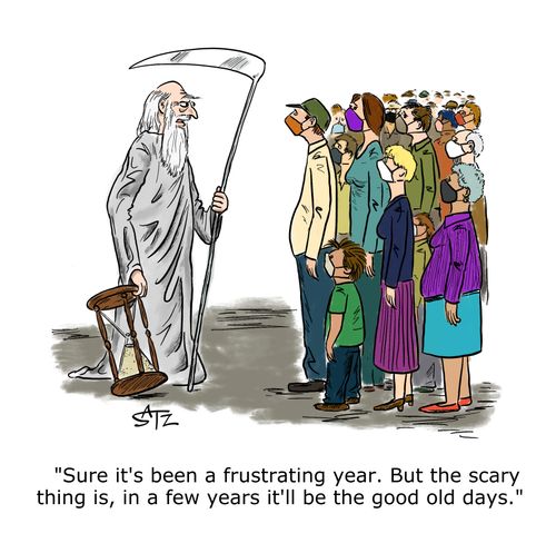 "Sure, it's been a frustrating year. But the scary thing is, in a few years it'll be the good old days."