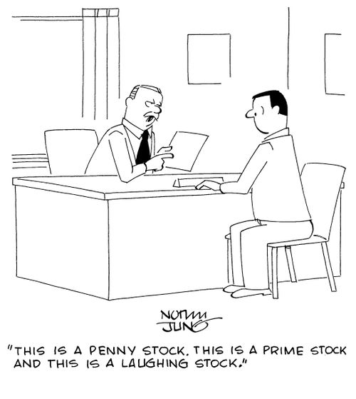 "This is a penny stock. This is a prime stock and this is a laughing stock."