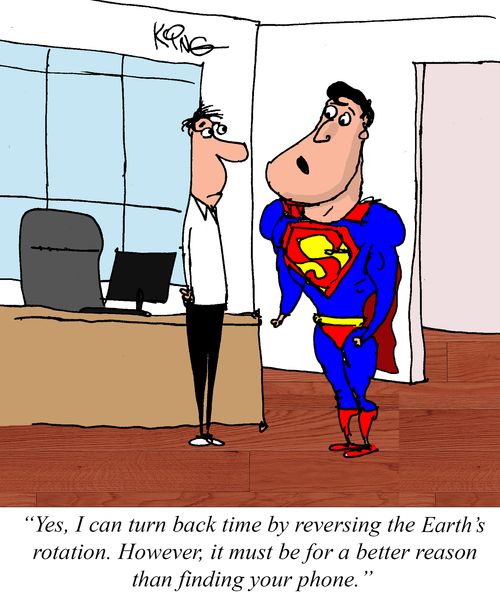 "Yes, I can turn back time by reversing the Earth's rotation. However, it must be for a better reason than finding your phone."