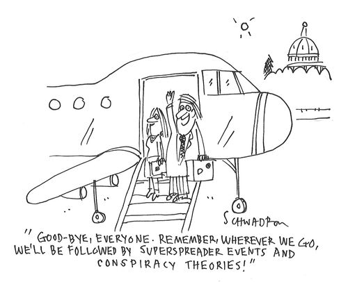 "Good-bye, everyone. Remember, wherever we go, we'll be followed by superspreader events and conspiracy theories!"