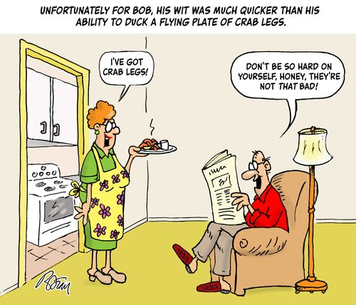 Unfortunatel for Bob, his wit was much quicker than his ability to duck a flying plate of crab legs.
