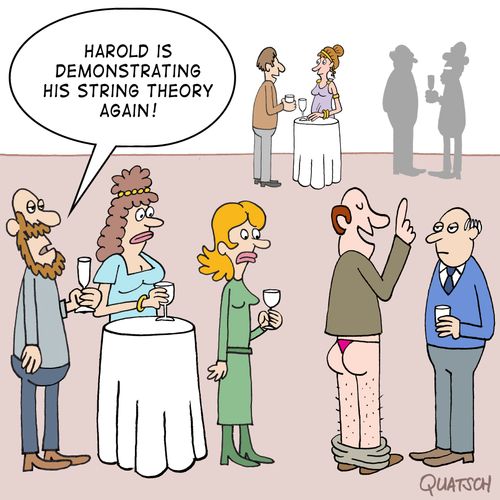 "Harold is demonstrating his string theory!"