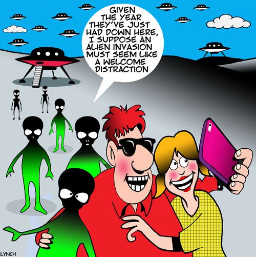 "Given the year they've judt had down here, I suppose an alien invasion must seem like a welcome distraction."