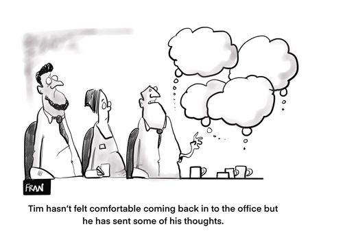 "Tim hasn't felt comfortable coming back into the office but he has sent some of his thoughts."