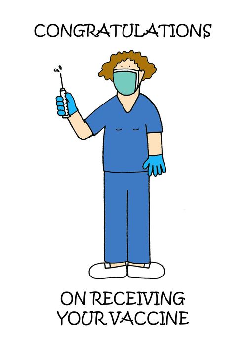Congratulations on Receiving Your Vaccine Nurse