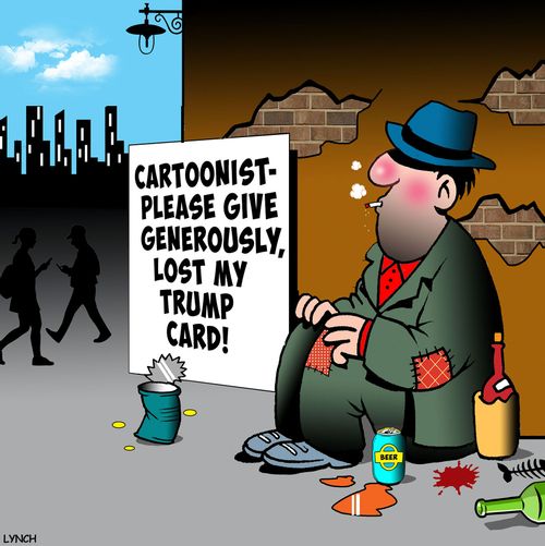 Cartoonist - please give generously. Lost my Trump card!